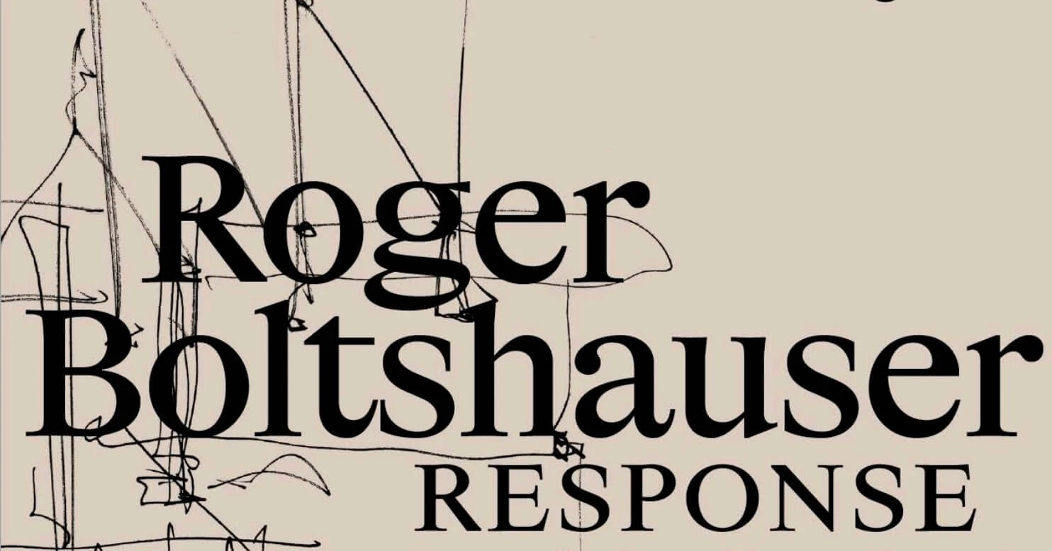Roger Boltshauser – Response